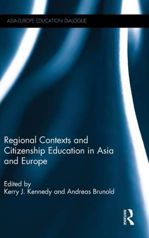 Regional Contexts and Citizenship Education in Asia and Europe de Kerry J. Kennedy