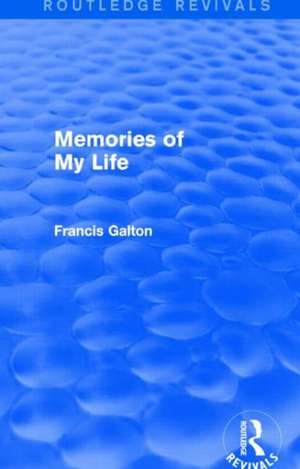 Memories of My Life de Francis Galton