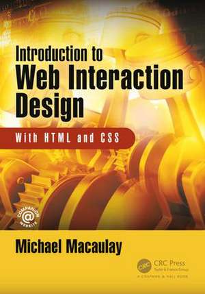 Introduction to Web Interaction Design: With HTML and CSS de Michael Macaulay