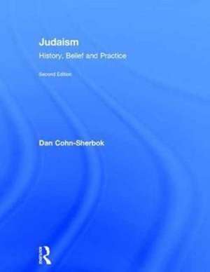 Judaism: History, Belief and Practice de Dan Cohn-Sherbok