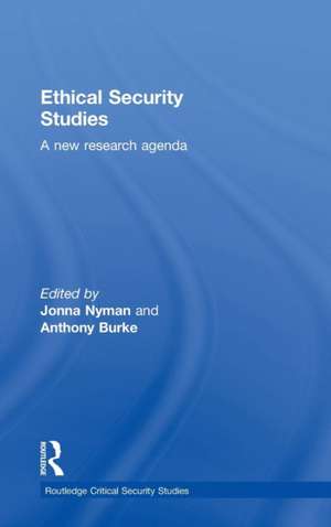 Ethical Security Studies: A New Research Agenda de Jonna Nyman