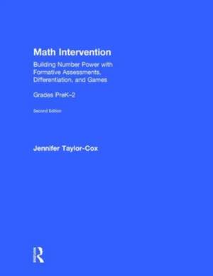 Math Intervention P-2: Building Number Power with Formative Assessments, Differentiation, and Games, Grades PreK–2 de Jennifer Taylor-Cox