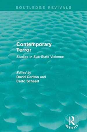 Contemporary Terror: Studies in Sub-State Violence de David Carlton