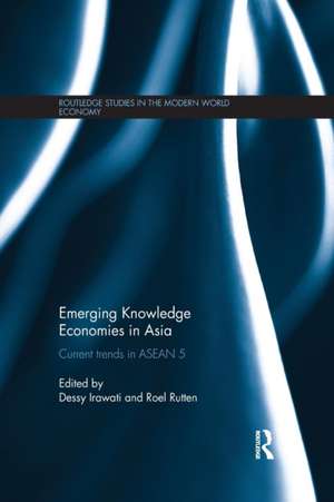 Emerging Knowledge Economies in Asia: Current Trends in ASEAN-5 de Dessy Irawati