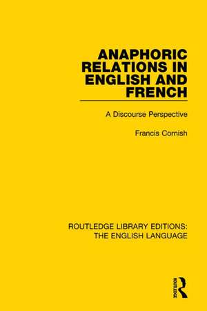 Anaphoric Relations in English and French: A Discourse Perspective de Francis Cornish