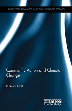 Community Action and Climate Change de Jennifer Kent