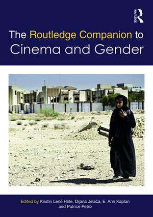 The Routledge Companion to Cinema & Gender de Kristin Hole