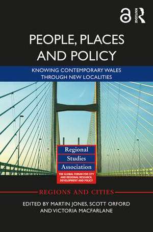 People, Places and Policy: Knowing contemporary Wales through new localities de Martin Jones