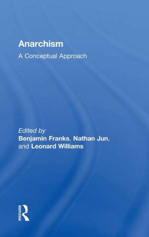 Anarchism: A Conceptual Approach de Benjamin Franks