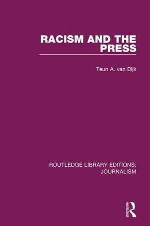 Racism and the Press de Teun A. Van Dijk