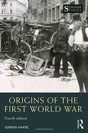 Origins of the First World War de Gordon Martel