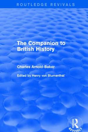 The Companion to British History de Charles Arnold-Baker