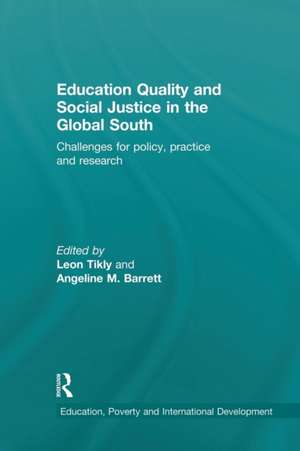 Education Quality and Social Justice in the Global South: Challenges for policy, practice and research de Leon Tikly