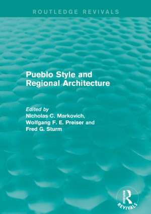 Pueblo Style and Regional Architecture de Nicholas C. Markovich