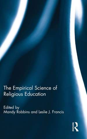 The Empirical Science of Religious Education de Mandy Robbins