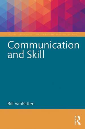 Communication and Skill de Bill VanPatten