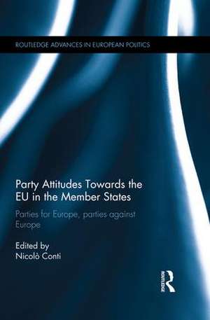 Party Attitudes Towards the EU in the Member States: Parties for Europe, Parties against Europe de Nicolò Conti