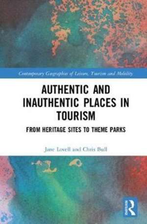 Authentic and Inauthentic Places in Tourism: From Heritage Sites to Theme Parks de Jane Lovell