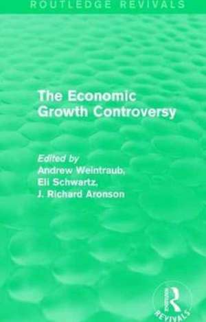 The Economic Growth Controversy de Andrew Weintraub