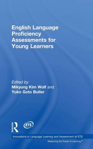 English Language Proficiency Assessments for Young Learners de Mikyung Kim Wolf