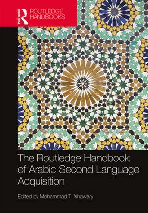 Routledge Handbook of Arabic Second Language Acquisition de Mohammad Alhawary