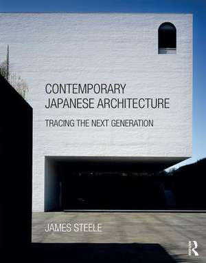 Contemporary Japanese Architecture: Tracing the Next Generation de James Steele