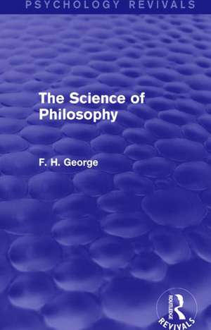 The Science of Philosophy de F. George