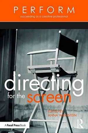 Directing for the Screen de Anna Weinstein