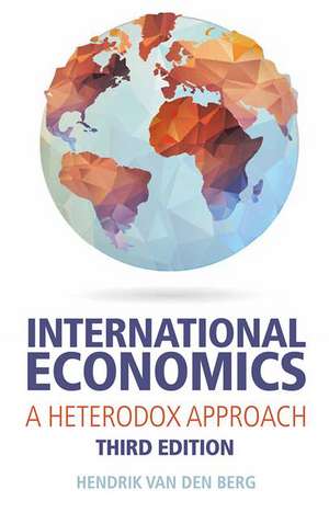 International Economics: A Heterodox Approach de Hendrik Van Den Berg