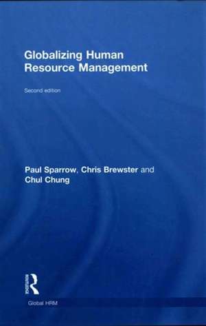 Globalizing Human Resource Management de Paul Sparrow