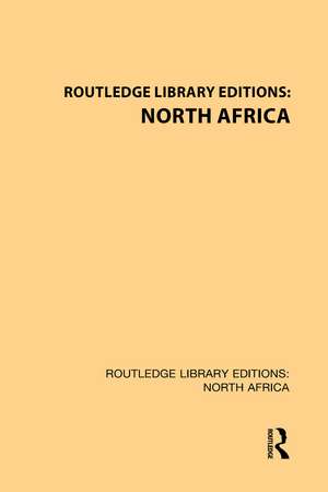 Routledge Library Editions: North Africa de Various