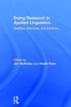 Doing Research in Applied Linguistics: Realities, dilemmas, and solutions de Jim McKinley