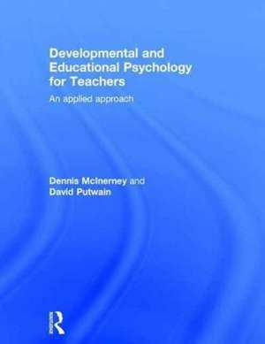 Developmental and Educational Psychology for Teachers: An applied approach de Dennis McInerney