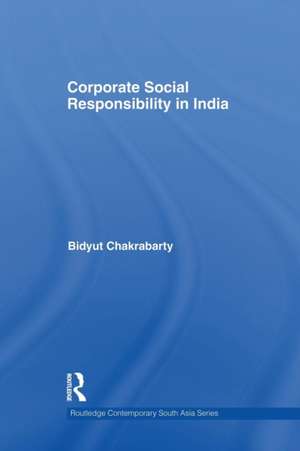 Corporate Social Responsibility in India de Bidyut Chakrabarty