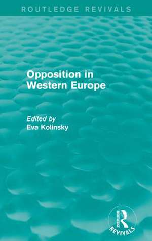 Opposition in Western Europe de Eva Kolinsky