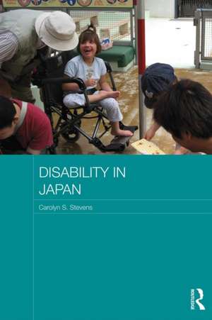 Disability in Japan de Carolyn Stevens