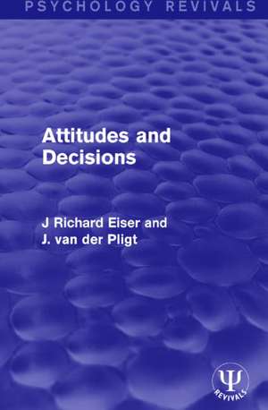 Attitudes and Decisions de J Richard Eiser