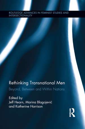 Rethinking Transnational Men: Beyond, Between and Within Nations de Jeff Hearn