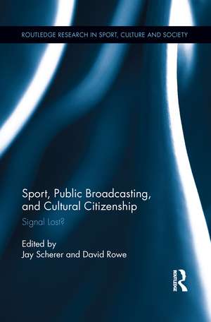 Sport, Public Broadcasting, and Cultural Citizenship: Signal Lost? de Jay Scherer