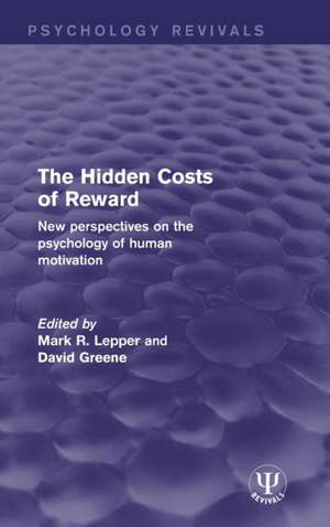 The Hidden Costs of Reward: New Perspectives on the Psychology of Human Motivation de Mark R. Lepper