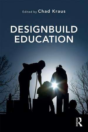 Designbuild Education de Chad Kraus