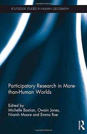 Participatory Research in More-than-Human Worlds de Michelle Bastian