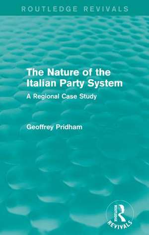 The Nature of the Italian Party System: A Regional Case Study de Geoffrey Pridham