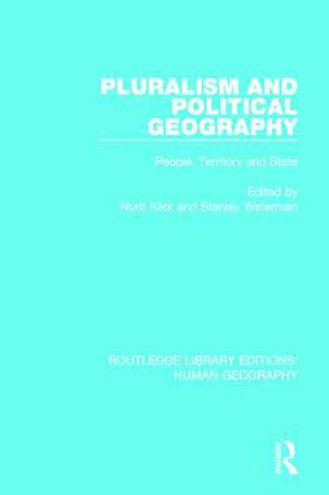 Pluralism and Political Geography: People, Territory and State de Nurit Kliot