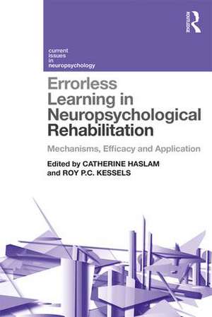 Errorless Learning in Neuropsychological Rehabilitation: Mechanisms, Efficacy and Application de Catherine Haslam