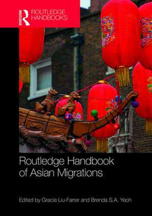 Routledge Handbook of Asian Migrations de Gracia Liu-Farrer