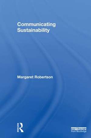 Communicating Sustainability de Margaret Robertson