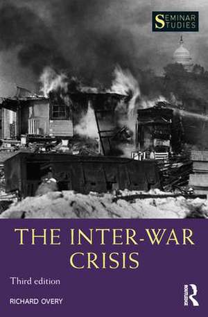 The Inter-War Crisis de Richard Overy