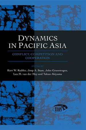 Dynamics In Pacific Asia: Conflict, Competition and Cooperation de Kurt W. Radtke