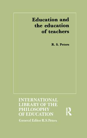 Education and the Education of Teachers de R.S. Peters